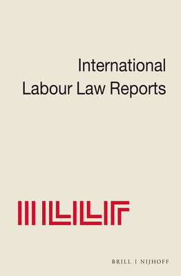 International Labour Law Reports, Volume 20 - Gladstone, Alan (Editor), and Aaron, Benjamin (Editor), and Verdier, Jean-Maurice (Editor)