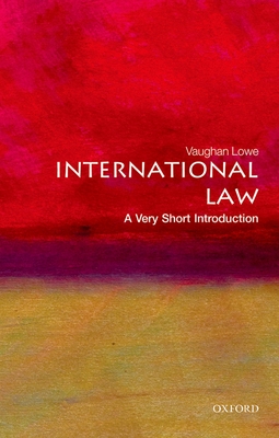 International Law: A Very Short Introduction - Lowe, Vaughan