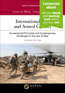 International Law and Armed Conflict: Fundamental Principles and Contemporary Challenges in the Law of War [Connected Ebook]