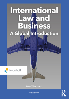 International Law and Business: A Global Introduction - Wernaart, Bart