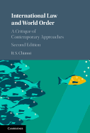 International Law and World Order: A Critique of Contemporary Approaches