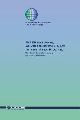 International Law In The Asia Pacific - Rothwell, Donald R, and Boer, Ben, and Ramsay, Ross