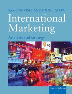 International Marketing: Analysis and Strategy - Onkvisit, Sak, and Shaw, John J