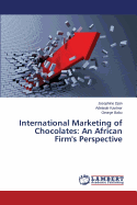 International Marketing of Chocolates: An African Firm's Perspective