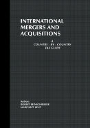 International Mergers and Acquisitions: A Country-By-Country Tax Guide