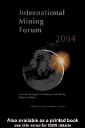 International Mining Forum 2004, New Technologies in Underground Mining, Safety in Mines: Proceedings of the Fifth International Mining Forum 2004, Cracow - Szczyrk - Wieliczka, Poland, 24-29 February 2004