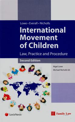 International Movement of Children: Law, Practice and Procedure - Lowe, Nigel, and Nicholls, Michael