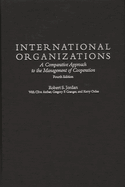 International Organizations: A Comparative Approach to the Management of Cooperation Degreesl Fourth Edition