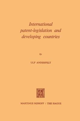 International Patent-Legislation and Developing Countries - Anderfelt, Ulf