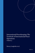 International Peacekeeping: The Yearbook of International Peace Operations: Volume 12