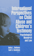 International Perspectives on Child Abuse and Children s Testimony: Psychological Research and Law