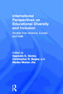 International Perspectives on Educational Diversity and Inclusion: Studies from America, Europe and India