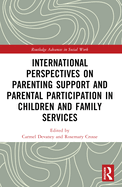 International Perspectives on Parenting Support and Parental Participation in Children and Family Services