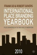 International Place Branding Yearbook 2010: Place Branding in the New Age of Innovation