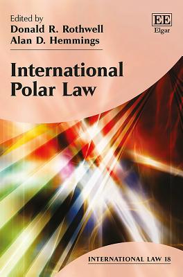 International Polar Law - Rothwell, Donald R (Editor), and Hemmings, Alan D (Editor)