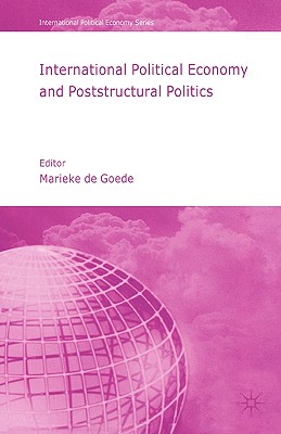 International Political Economy and Poststructural Politics - Loparo, Kenneth A (Editor)