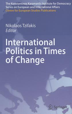 International Politics in Times of Change - Tzifakis, Nikolaos (Editor)