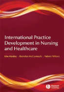 International Practice Development - Manley, Kim (Editor), and McCormack, Brendan (Editor), and Wilson, Valerie J (Editor)