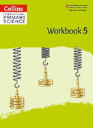 International Primary Science Workbook: Stage 5