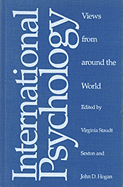 International Psychology: Views from Around the World - Sexton, Virginia S (Editor), and Hogan, John D (Editor)