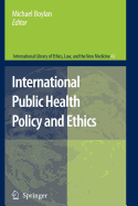 International Public Health Policy and Ethics