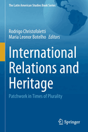 International Relations and Heritage: Patchwork in Times of Plurality