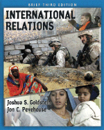 International Relations, Brief - Goldstein, Joshua S, and Pevehouse, Jon C