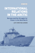International Relations in the Arctic: Norway and the Struggle for Power in the New North