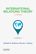 International Relations Theory: A Primer