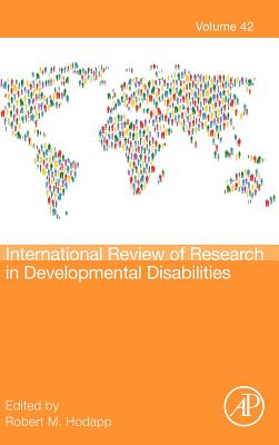 International Review of Research in Developmental Disabilities: Volume 42 - Hodapp, Robert M (Editor)