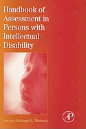 International Review of Research in Mental Retardation: Handbook of Assessment in Persons with Intellectual Disability Volume 34