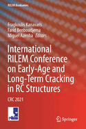 International RILEM Conference on Early-Age and Long-Term Cracking in RC Structures: CRC 2021