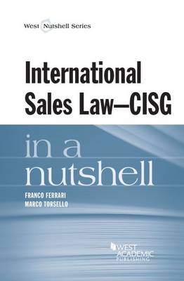 International Sales Law - CISG - in a Nutshell - Ferrari, Franco, and Torsello, Marco