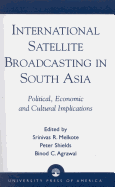 International Satellite Broadcasting in South Asia: Political, Economic and Cultural Implications