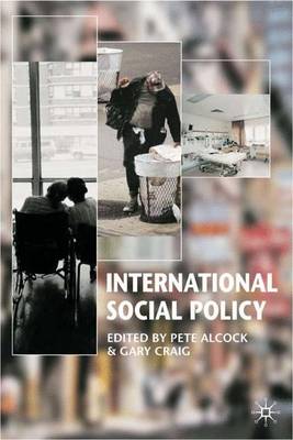International Social Policy: Welfare Regimes in the Developed World - Alcock, Peter, Professor (Editor)