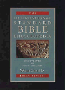 International Standard Bible Encyclopedia: A-D