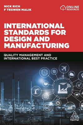 International Standards for Design and Manufacturing: Quality Management and International Best Practice - Rich, Nick, Professor, and Malik, F. Tegwen