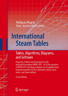 International Steam Tables: Properties of Water and Steam Based on the Industrial Formulation IAPWS-IF97 - Wagner, Wolfgang, and Kretzschmar, Hans-Joachim