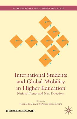 International Students and Global Mobility in Higher Education: National Trends and New Directions - Bhandari, Rajika, and Blumenthal, Peggy