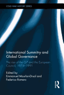 International Summitry and Global Governance: The Rise of the G7 and the European Council, 1974-1991