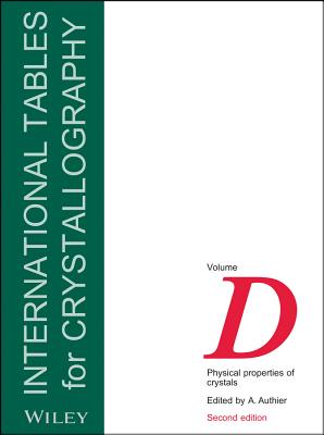 International Tables for Crystallography, Volume D: Physical Properties of Crystals - Authier, A. (Editor)