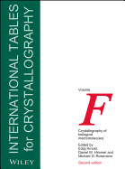 International Tables for Crystallography, Volume F: Crystallography of Biological Macromolecules