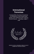 International Terrorism: Hearing Before the Select Committee on Intelligence of the United States Senate, One Hundred Fourth Congress, Second Session ... Thursday, August 1, 1996