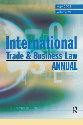 International Trade and Business Law Review: Volume VIII - Moens, Gabriel