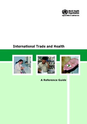 International Trade and Health: A Reference Guide - Who Regional Office for South-East Asia