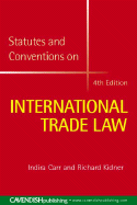 International Trade Law Statutes and Conventions 2008-2009 - Carr, Indira, and Kidner, Richard