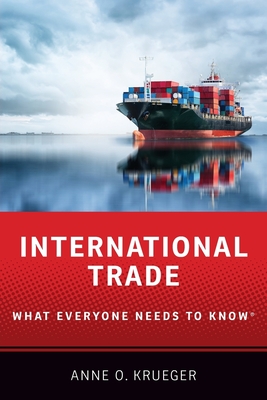 International Trade: What Everyone Needs to Know(r) - Krueger, Anne O
