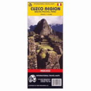 International Travel Maps, Cuzco Region, Machu Picchu-Peru, Scale 1:110,000: Indexed = Mapa Internacional de Viajes, Cuzco Region, Machu Picchu-Peru, Escala 1:110,000 - Duggan, Andrew, C.A.R.