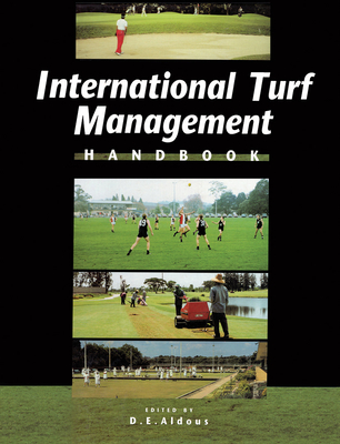 International Turf Management Handbook - Aldous, David