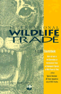 International Wildlife Trade: A Cites Sourcebook